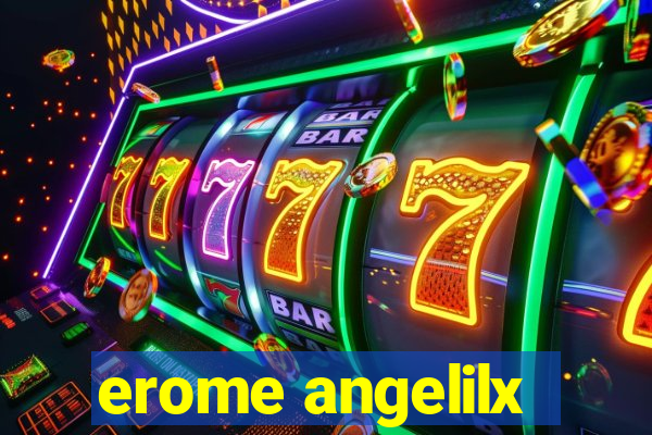erome angelilx